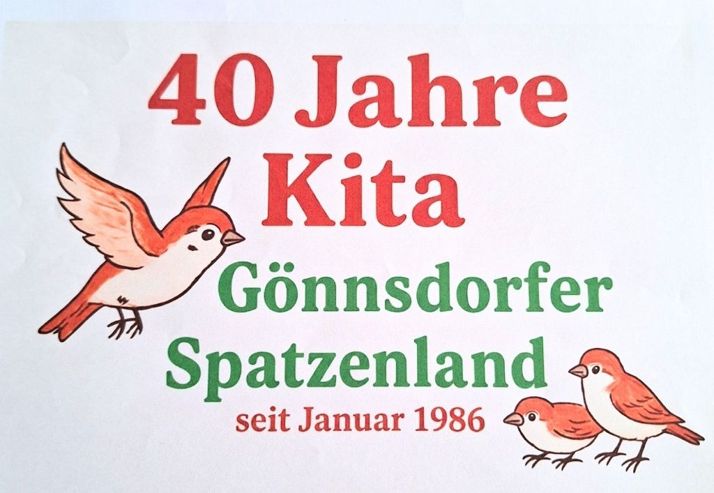 40 Jahre Gönnsdorfer Spatzenland – Ein Jubiläum mit Herz und Geschichte